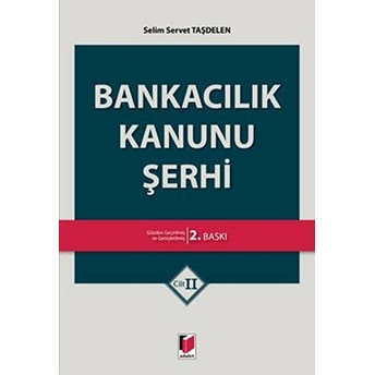 Bankacılık Kanunu Şerhi ( 2 Cilt Takım) Selim Servet Taşdelen