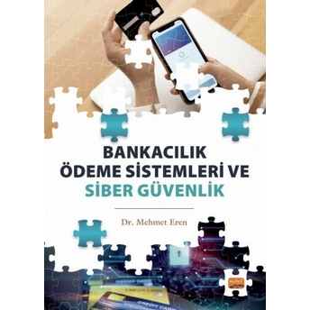 Bankacılık Ödeme Sistemleri Ve Siber Güvenlik Mehmet Eren