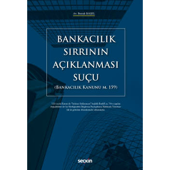 Bankacılık Sırrının Açıklanması Suçu Burak Başel