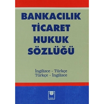 Bankacılık Ticaret Hukuk Sözlüğü Ali Inan