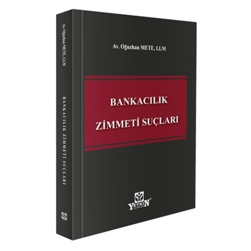 Bankacılık Zimmeti Suçları Oğuzhan Mete