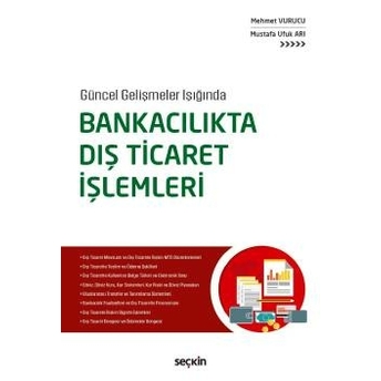 Bankacılıkta Dış Ticaret Işlemleri Mehmet Vurucu