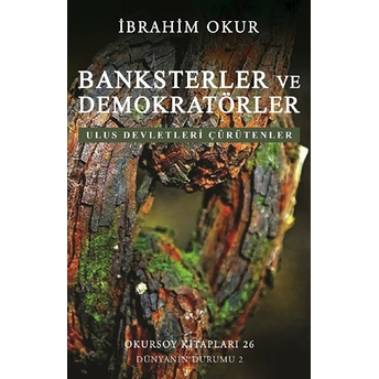 Banksterler Ve Demokratörler Ulus Devletleri Çürüt