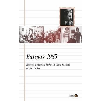 Banyas 1985 Rewşen Bedirxan - Mehmed Uzun Sohbeti Ve Mektuplar Kolektif