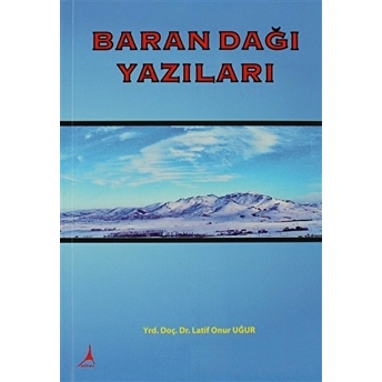 Baran Dağı Yazıları-Latif Onur Uğur