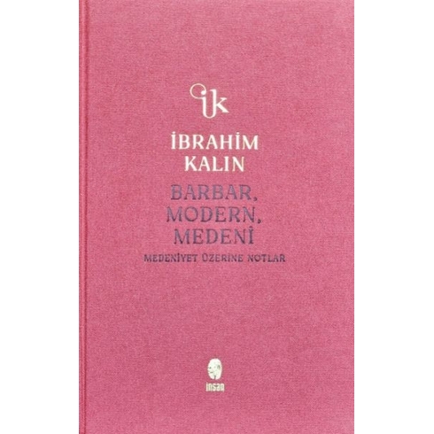 Barbar, Modern, Medeni (Bez Ciltli) Ibrahim Kalın