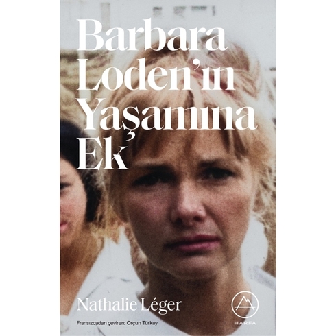 Barbara Loden’in Yaşamına Ek