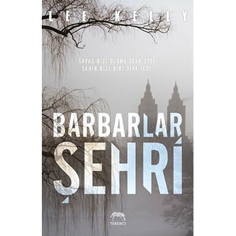 Barbarlar Şehri (Ciltli) Lee Kelly