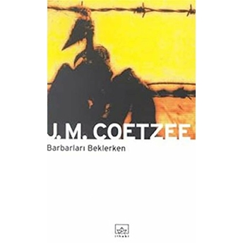 Barbarları Beklerken John Maxwell Coetzee,J. M. Coetzee