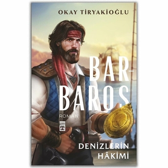 Barbaros - Denizlerin Hakimi Okay Tiryakioğlu