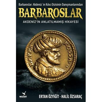 Barbaroslar Ertan Özyiğit, Halil Özsaraç