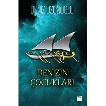 Barbarossa - Denizin Çocukları Deniz Uzunoğlu