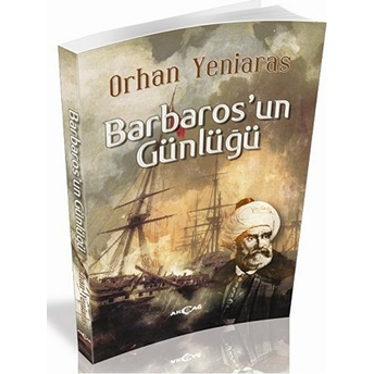 Barbarosun Günlüğü Orhan Yeniaras
