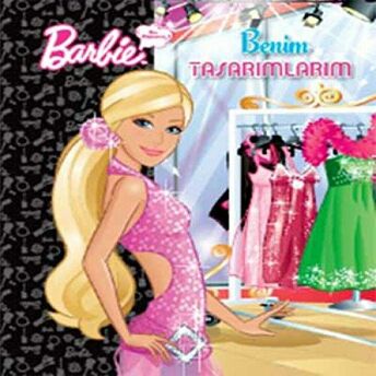 Barbie Ben Büyüyünce - Benim Tasarımlarım Kolektif