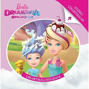 Barbie Dreamtopia - Çıkartmalı Eğlence Kolektif