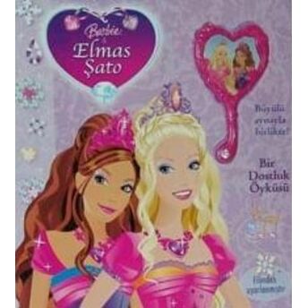 Barbie Elmas Şato Bir Dostluk Öyküsü Justine Fontes