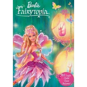 Barbie Fairytopia - Öykülü Boyama Kitabı Kolektif