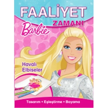 Barbie Havalı Elbiseler Faaliyet Zamanı Kolektif