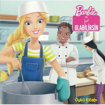 Barbie Ile Şef Olabilirsin Kolektif