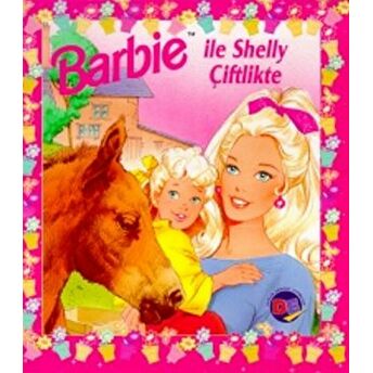 Barbie Ile Shelly Çiftlikte Kolektif