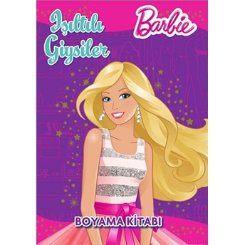 Barbie Işıltılı Giysiler Boyama Kitabı Kolektif