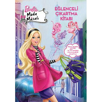 Barbie Moda Masalı - Eğlenceli Çıkartma Kitabı Kolektif