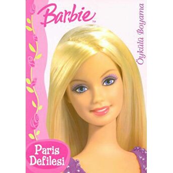 Barbie Paris Defilesi - Öykülü Boyama Kitabı Kolektif