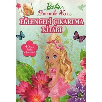 Barbie Parmak Kız Eğlenceli Çıkartma Kitabı Kolektif