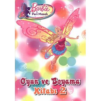 Barbie Peri Masalı - Oyun Ve Boyama Kitabı 2 Kolektif