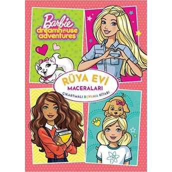 Barbie Rüya Evi Maceraları Çıkartmalı Boyama Kitabı Kolektif