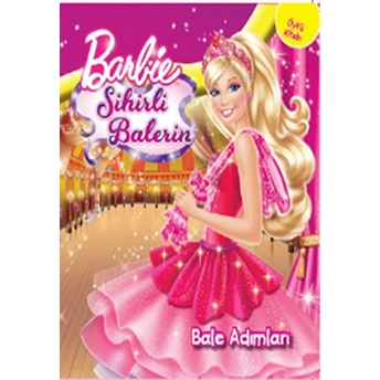 Barbie Sihirli Balerin - Bale Adımları Kolektif