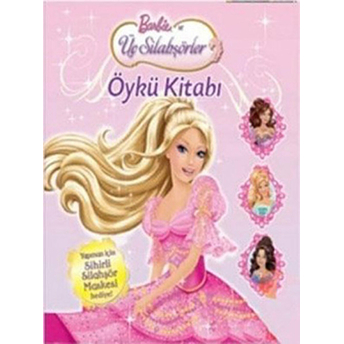 Barbie Üç Silahşörler Öykü Kitabı Kolektif