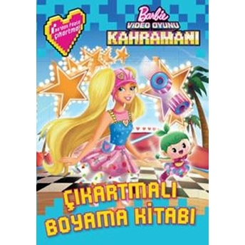 Barbie Video Oyunu Kahramanı Çıkartmalı Boyama Kitabı Kolektif