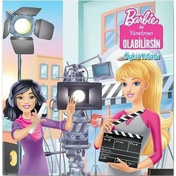 Barbie Yönetmen Olabilirsin - Öykü Kitabı