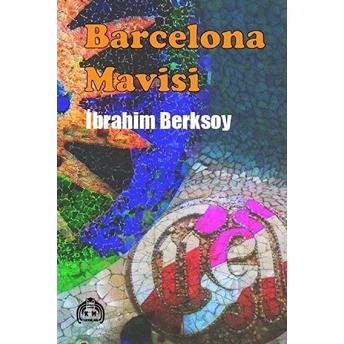 Barcelona Mavisi - Ibrahim Berksoy