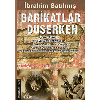 Barikatlar Düşerken Ibrahim Satılmış