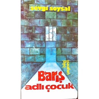 Barış Adlı Çocuk Sevgi Soysal