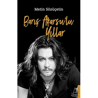 Barış Akarsu'lu Yıllar Metin Sözüçetin