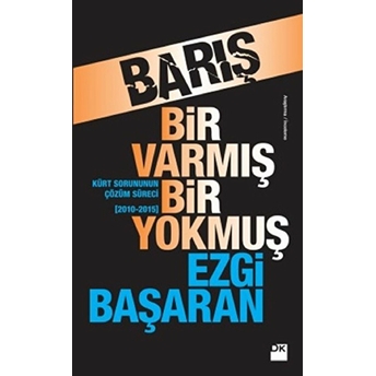 Barış Bir Varmış Bir Yokmuş Ezgi Başaran