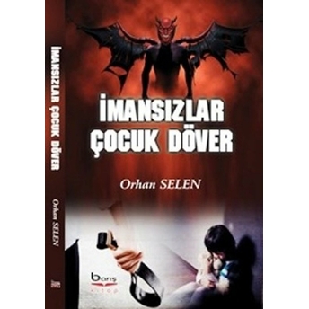 Barış Kitap Yayıncılık Imansızlar Çocuk Döver - Orhan Selen