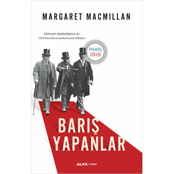 Barış Yapanlar - Dünyayı Değiştiren 6 Ay Margaret Macmillan