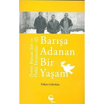 Barışa Adanan Bir Yaşam Nihan Gültekin