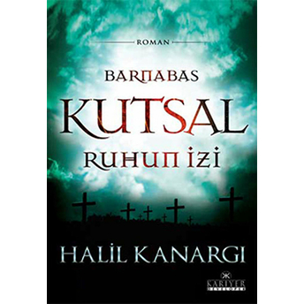 Barnabas Kutsal Ruhun Izi Halil Kanargı