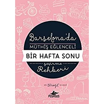 Barselona'da Müthiş Eğlenceli Bir Hafta Sonu Geçirme Rehberi Mr. Wonderful