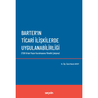 Barter'In Ticari Ilişkilerde Uygulanabilirliği Nazım Aksoy