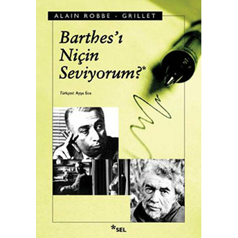 Barthes'i Niçin Seviyorum Alain Robbe Grillet