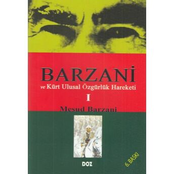 Barzani Ve Kürt Ulusal Özgürlük Hareketi 1 Mesud Barzani