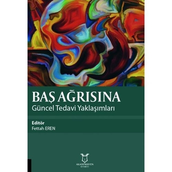 Baş Ağrısına Güncel Tedavi Yaklaşımları Fettah Eren