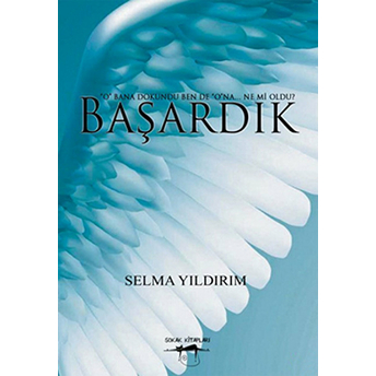 Başardık Selma Yıldırım