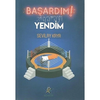 Başardım! Sigarayı Yendim Sevilay Kaya